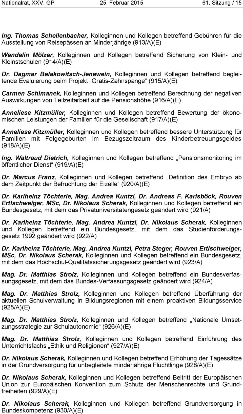 Klein- und Kleinstschulen (914/A)(E) Dr.