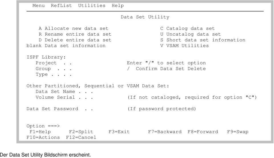 .. / Confirm Data Set Delete Type.... Other Partitioned, Sequential or VSAM Data Set: Data Set Name... Volume Serial.