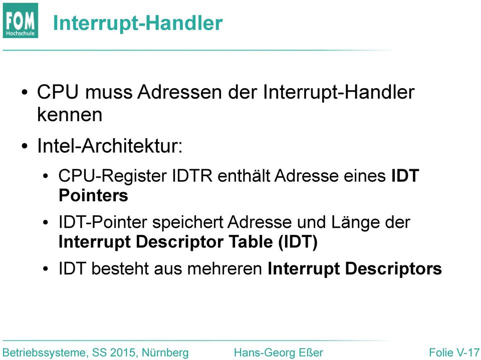 Pointers IDT-Pointer speichert Adresse und Länge der Interrupt