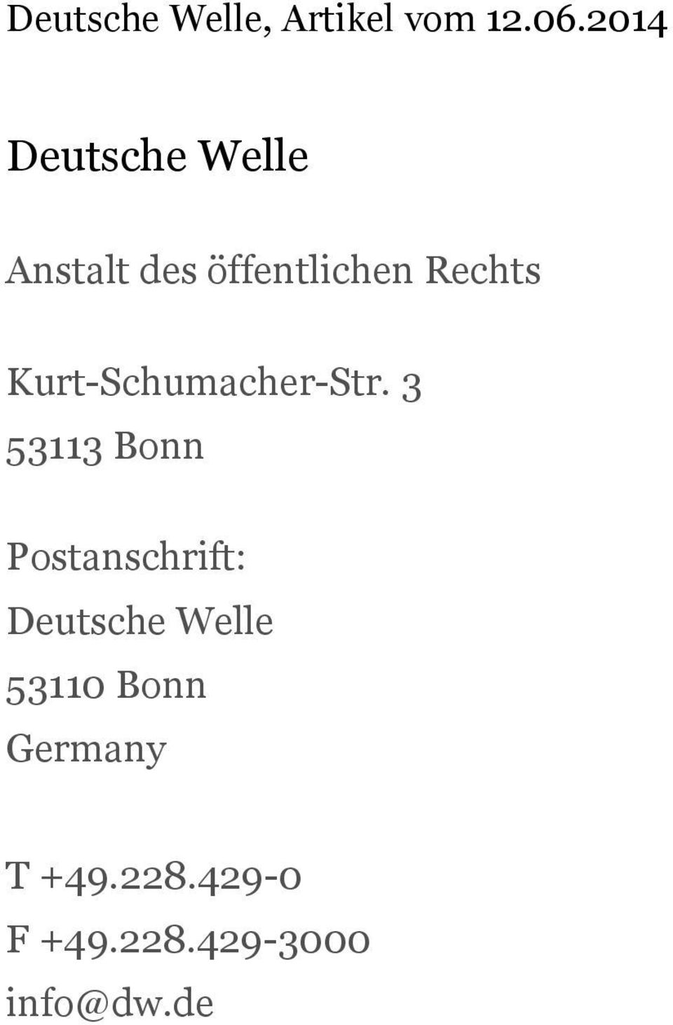 3 53113 Bonn Postanschrift: Deutsche Welle