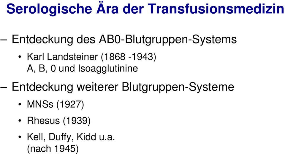 0 und Isoagglutinine Entdeckung weiterer