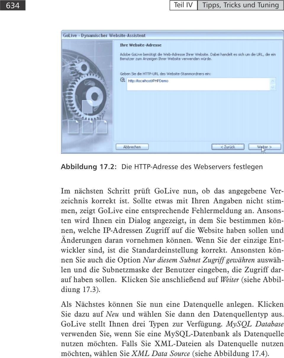 Ansonsten wird Ihnen ein Dialog angezeigt, in dem Sie bestimmen können, welche IP-Adressen Zugriff auf die Website haben sollen und Änderungen daran vornehmen können.