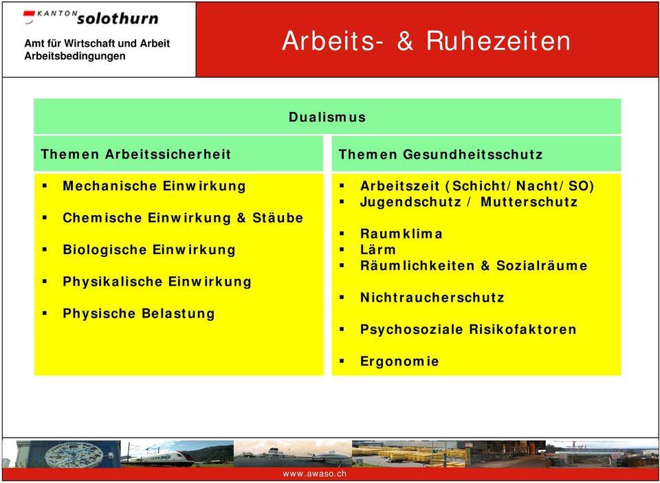 Gesundheitsschutz Arbeitszeit (Schicht/Nacht/SO) Jugendschutz / Mutterschutz