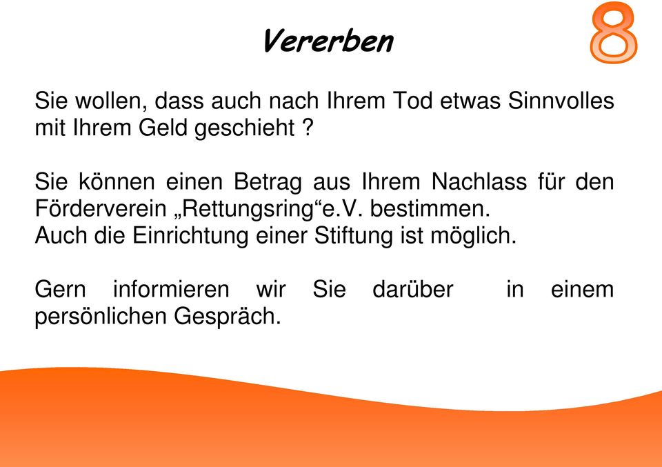 Sie können einen Betrag aus Ihrem Nachlass für den Förderverein