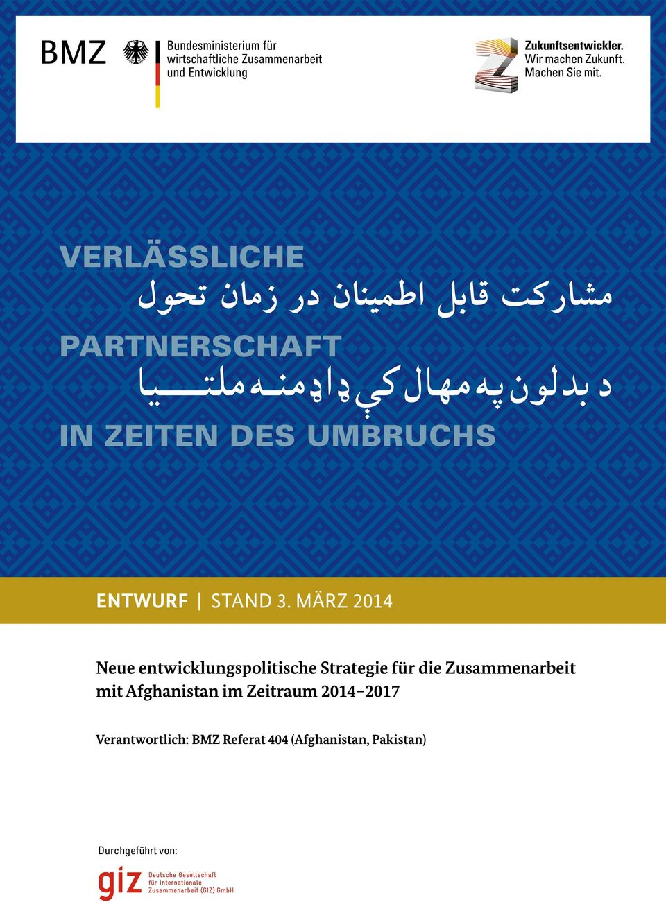 März 2014 Neue entwicklungspolitische Strategie für die Zusammenarbeit mit