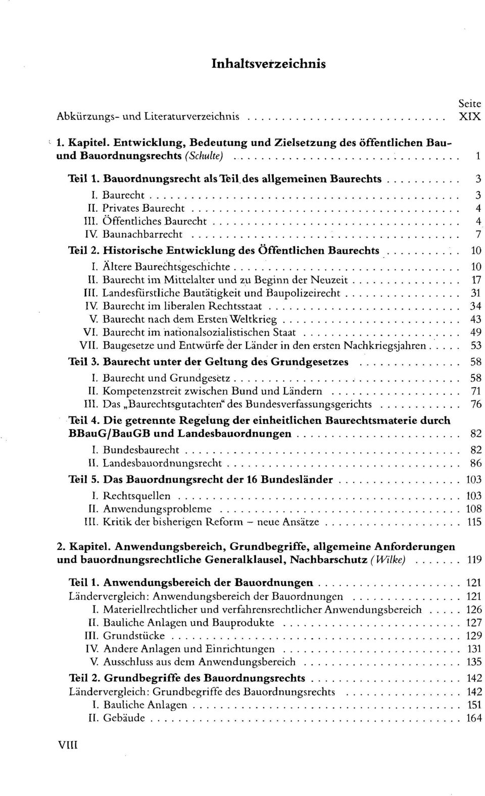 Historische Entwicklung des Öffentlichen Baurechts. 10 I. Ältere Baurechtsgeschichte 10 II. Baurecht im Mittelalter und zu Beginn der Neuzeit 17 III.