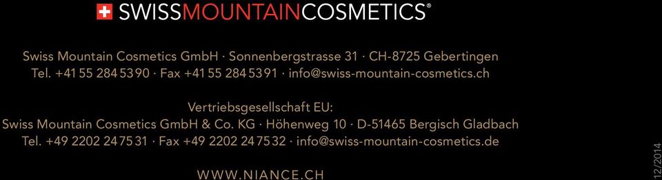 ch Vertriebsgesellschaft EU: Swiss Mountain Cosmetics GmbH & Co.