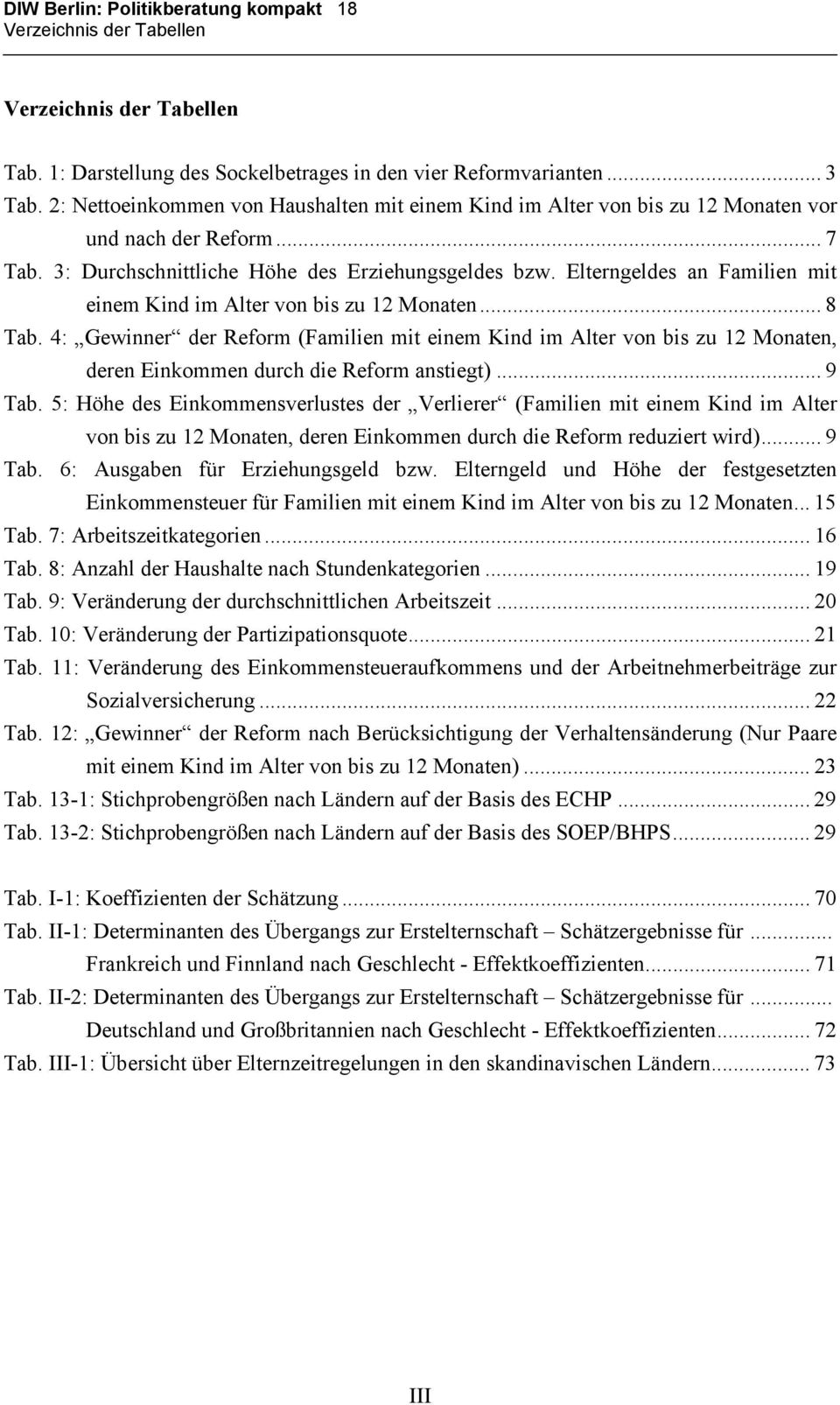 Elterngeldes an Familien mit einem Kind im Alter von bis zu 12 Monaten... 8 Tab.