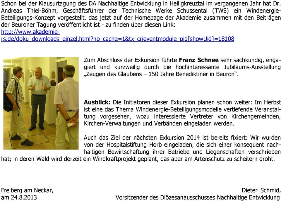 Beuroner Tagung veröffentlicht ist - zu finden über diesen Link: http://www.akademiers.de/doku_downloads_einzel.html?