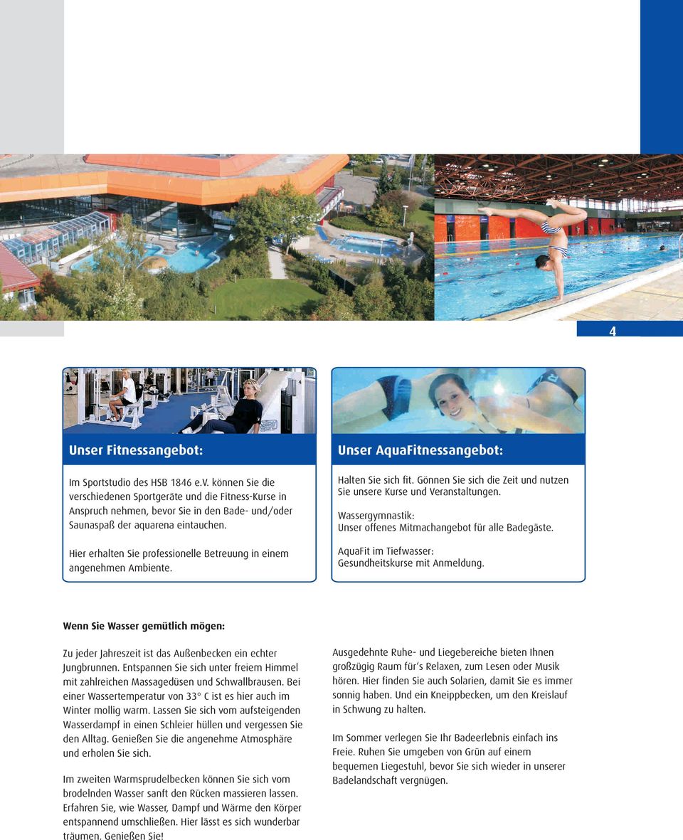 Wassergymnastik: Unser offenes Mitmachangebot für alle Badegäste. AquaFit im Tiefwasser: Gesundheitskurse mit Anmeldung.