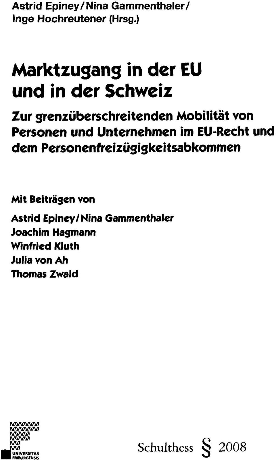 und Untcrnehmcn im EU-Recht und dcm Pcrsoncnfrcizùgigkcitsabkommcn Mit Beitràgen von Astrid