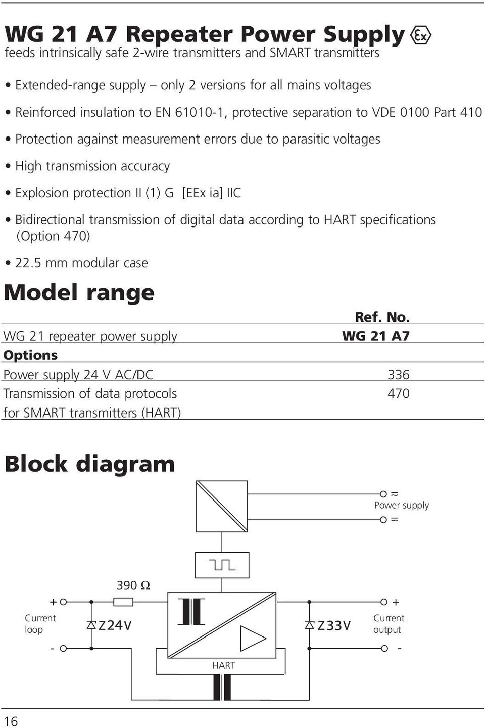 protection II (1) G [EEx ia] IIC Bidirectional transmission of digital data according to HART specifications (Option 470) 22.5 mm modular case Model range Ref. No.
