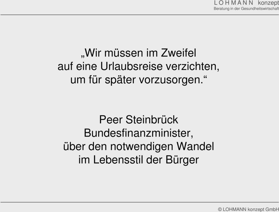Peer Steinbrück Bundesfinanzminister, über