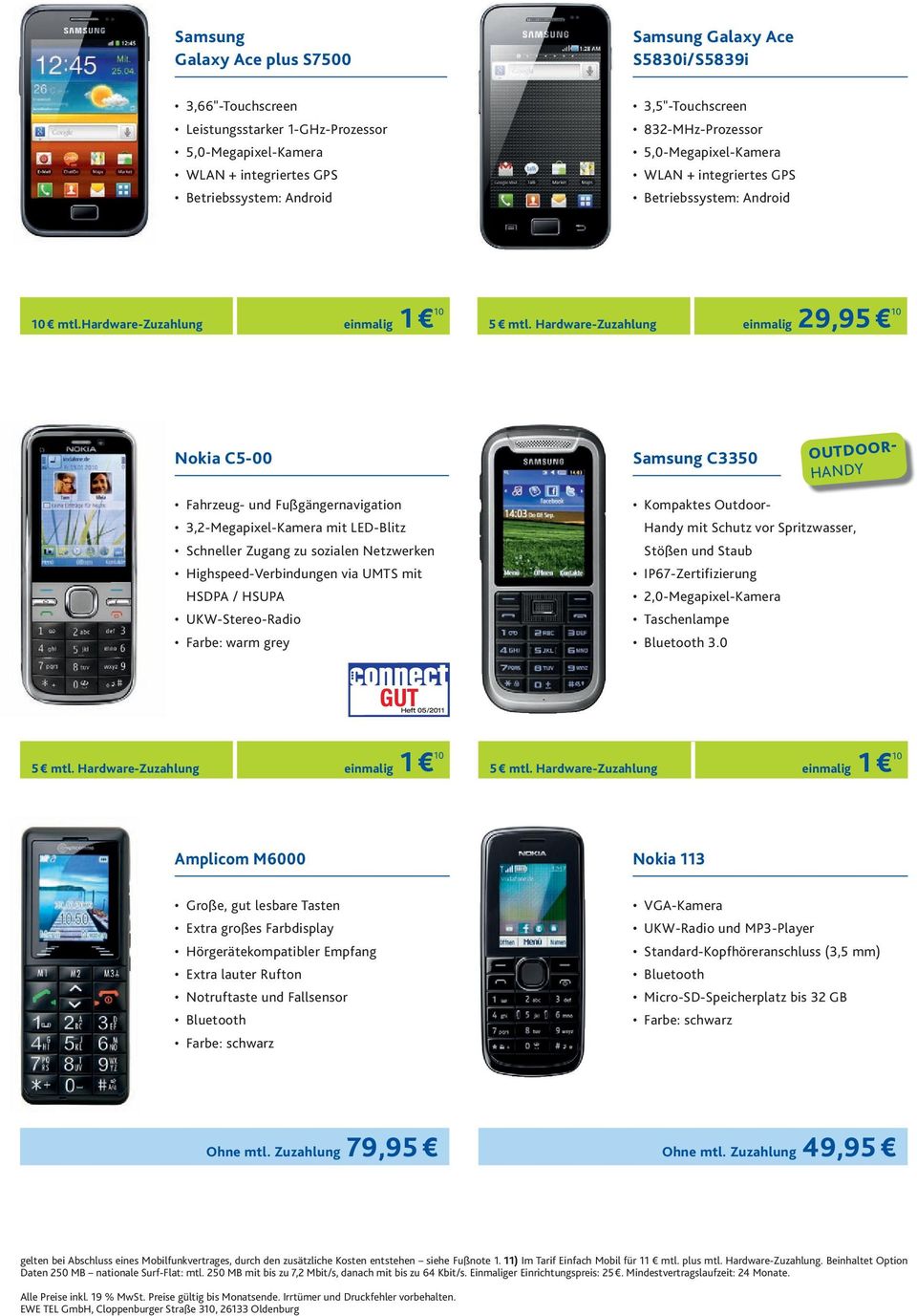Hardware-Zuzahlung einmalig 29,95 10 Nokia C5-00 Samsung C3350 Kompaktes Outdoor- Handy mit Schutz vor Spritzwasser, Stößen und Staub IP67-Zertifizierung 2,0-Megapixel-Kamera Taschenlampe Bluetooth 3.