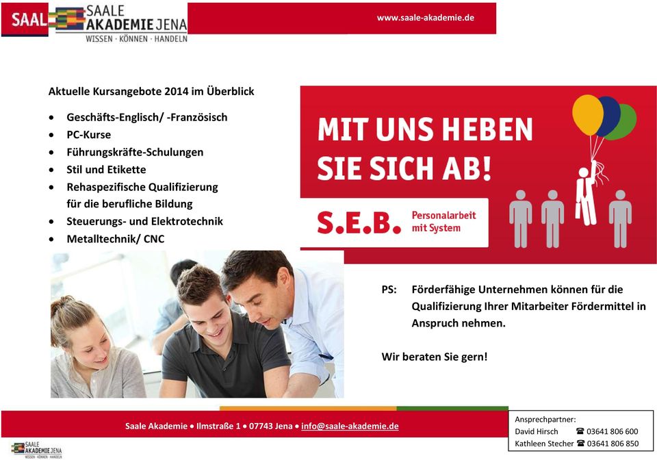 berufliche Bildung Steuerungs- und Elektrotechnik Metalltechnik/ CNC PS: Förderfähige