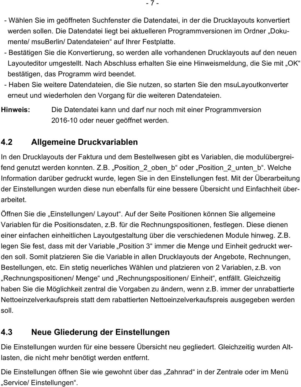 - Bestätigen Sie die Konvertierung, so werden alle vorhandenen Drucklayouts auf den neuen Layouteditor umgestellt.