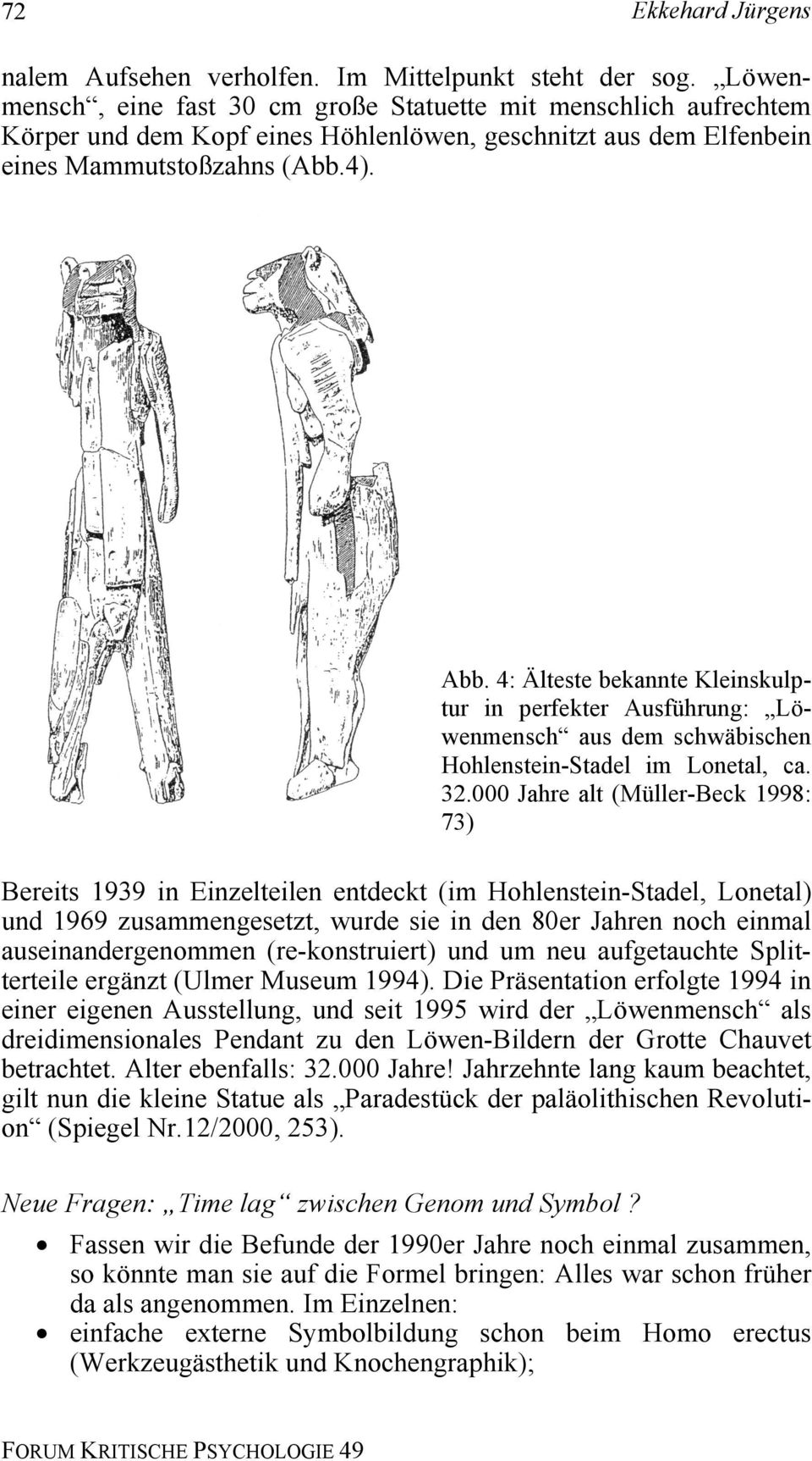 4: Älteste bekannte Kleinskulptur in perfekter Ausführung: Löwenmensch aus dem schwäbischen Hohlenstein-Stadel im Lonetal, ca. 32.