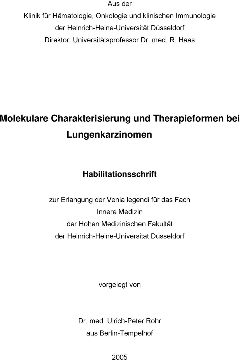 Haas Molekulare Charakterisierung und Therapieformen bei Lungenkarzinomen Habilitationsschrift zur Erlangung der