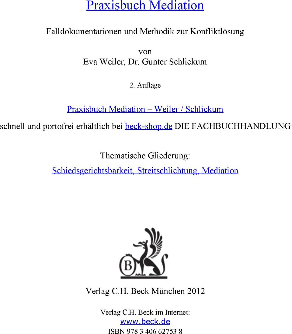 Auflage Praxisbuch Mediation Weiler / Schlickum schnell und portofrei erhältlich bei beck-shop.