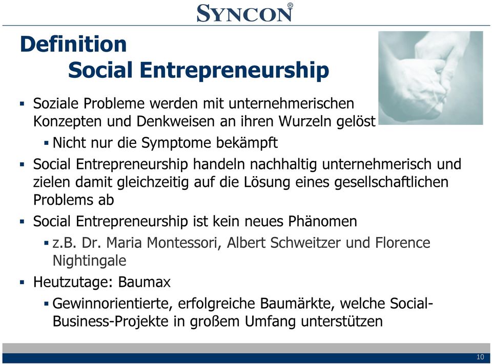 gesellschaftlichen Problems ab Social Entrepreneurship ist kein neues Phänomen z.b. Dr.
