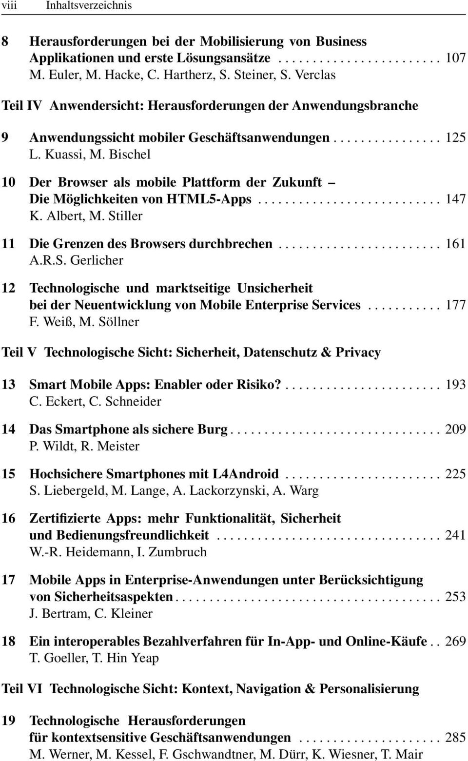 Bischel 10 Der Browser als mobile Plattform der Zukunft Die Möglichkeiten von HTML5-Apps :::::::::::::::::::::::::::147 K. Albert, M.