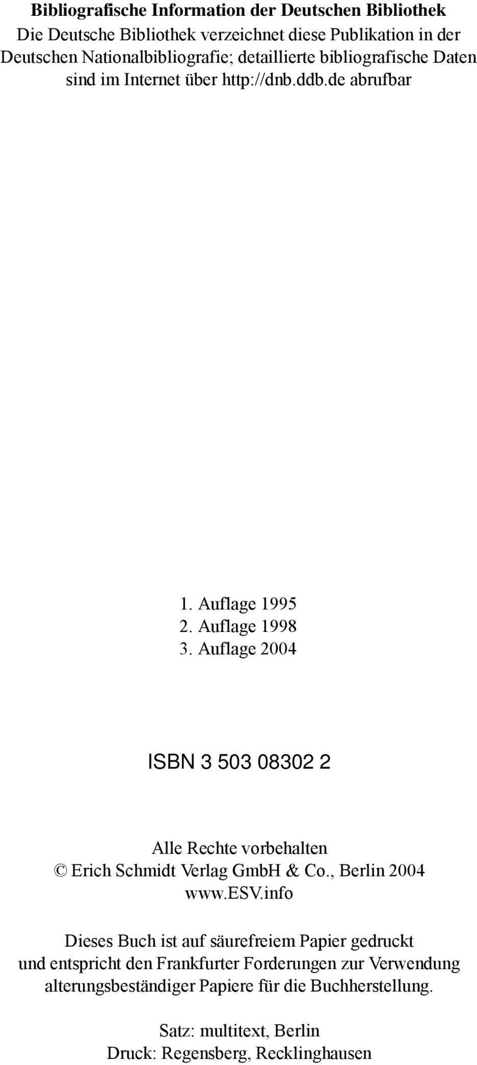 Auflage 2004 ISBN 3 503 08302 2 Alle Rechte vorbehalten Erich Schmidt Verlag GmbH & Co., Berlin 2004 www.esv.