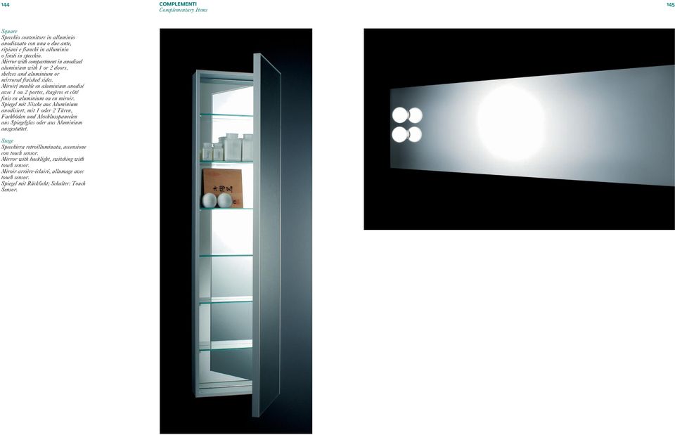 Miroir/ meuble en aluminium anodisé avec 1 ou 2 portes, étagères et côté finis en aluminium ou en miroir.