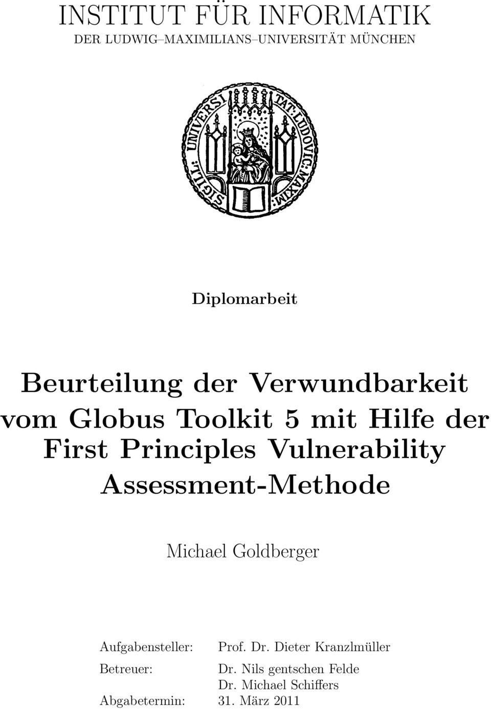 Vulnerability Assessment-Methode Michael Goldberger Aufgabensteller: Prof. Dr.