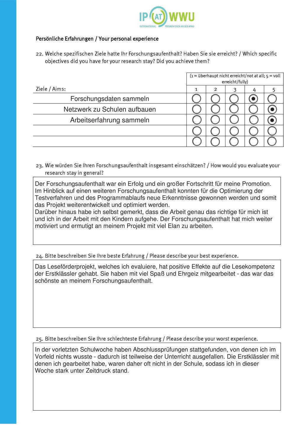 optimiert werden. Darüber hinaus habe ich selbst gemerkt, dass die Arbeit genau das richtige für mich ist und ich in der Arbeit mit den Kindern aufgehe.