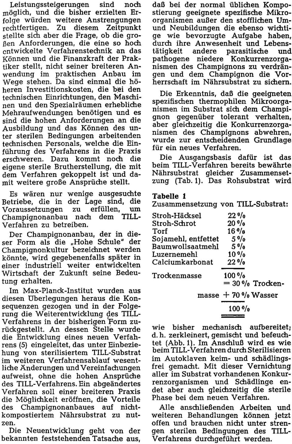 breiteren Anwendung im praktischen Anbau im Wege stehen.