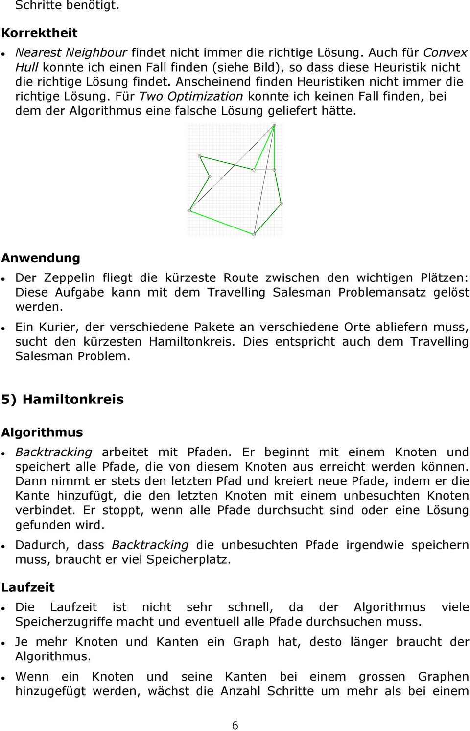 Der Zeppelin fliegt die kürzeste Route zwischen den wichtigen Plätzen: Diese Aufgabe kann mit dem Travelling Salesman Problemansatz gelöst werden.