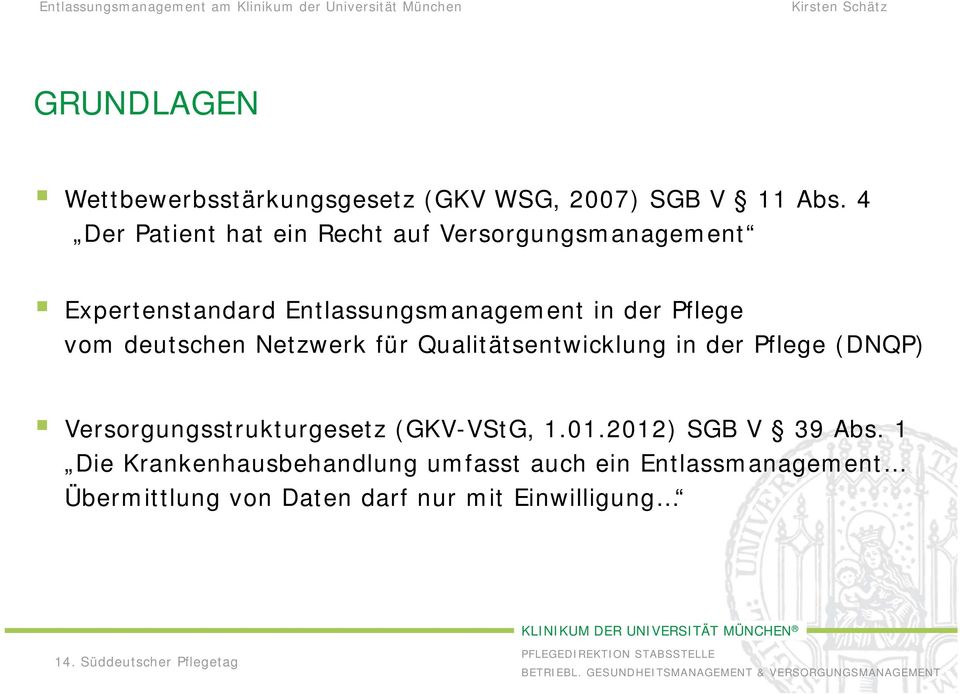 Pflege vom deutschen Netzwerk für Qualitätsentwicklung in der Pflege (DNQP) Versorgungsstrukturgesetz