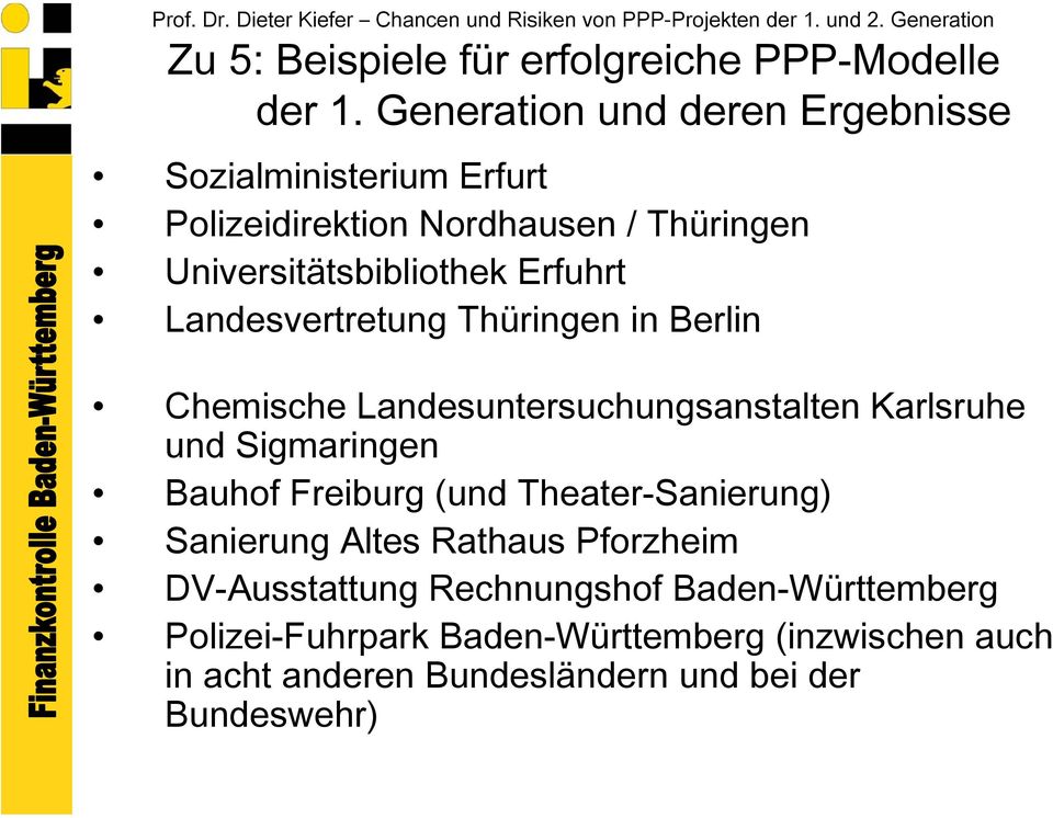 Erfuhrt Landesvertretung Thüringen in Berlin Chemische Landesuntersuchungsanstalten Karlsruhe und Sigmaringen Bauhof Freiburg