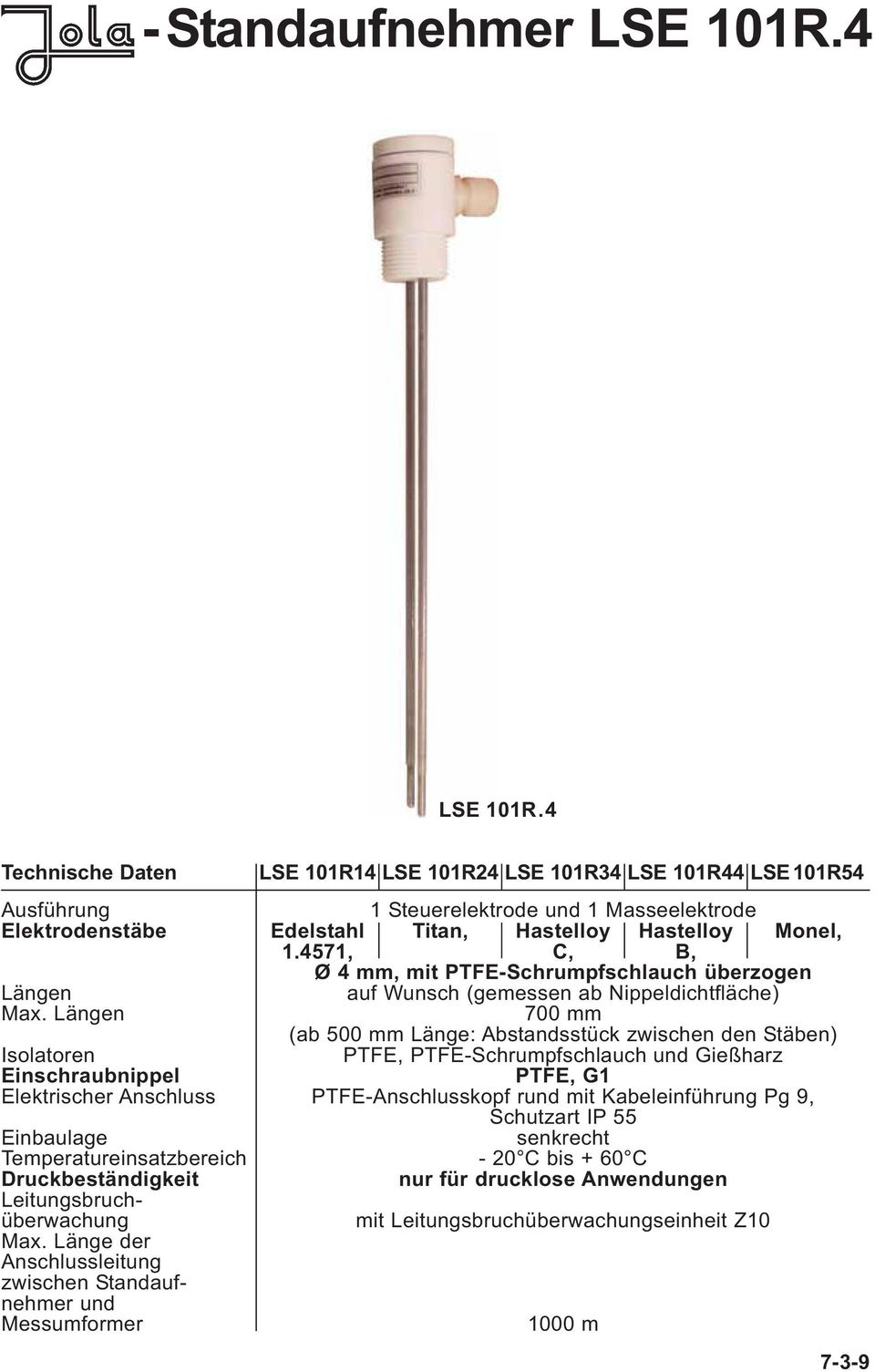 4571, C, B, Ø 4 mm, mit PTFE-Schrumpfschlauch überzogen Längen auf Wunsch (gemessen ab Nippeldichtfläche) Max.