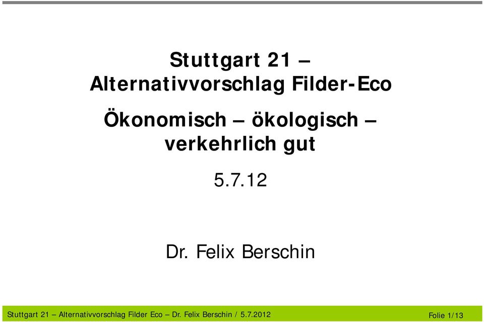 Felix Berschin Stuttgart 21 Alternativvorschlag