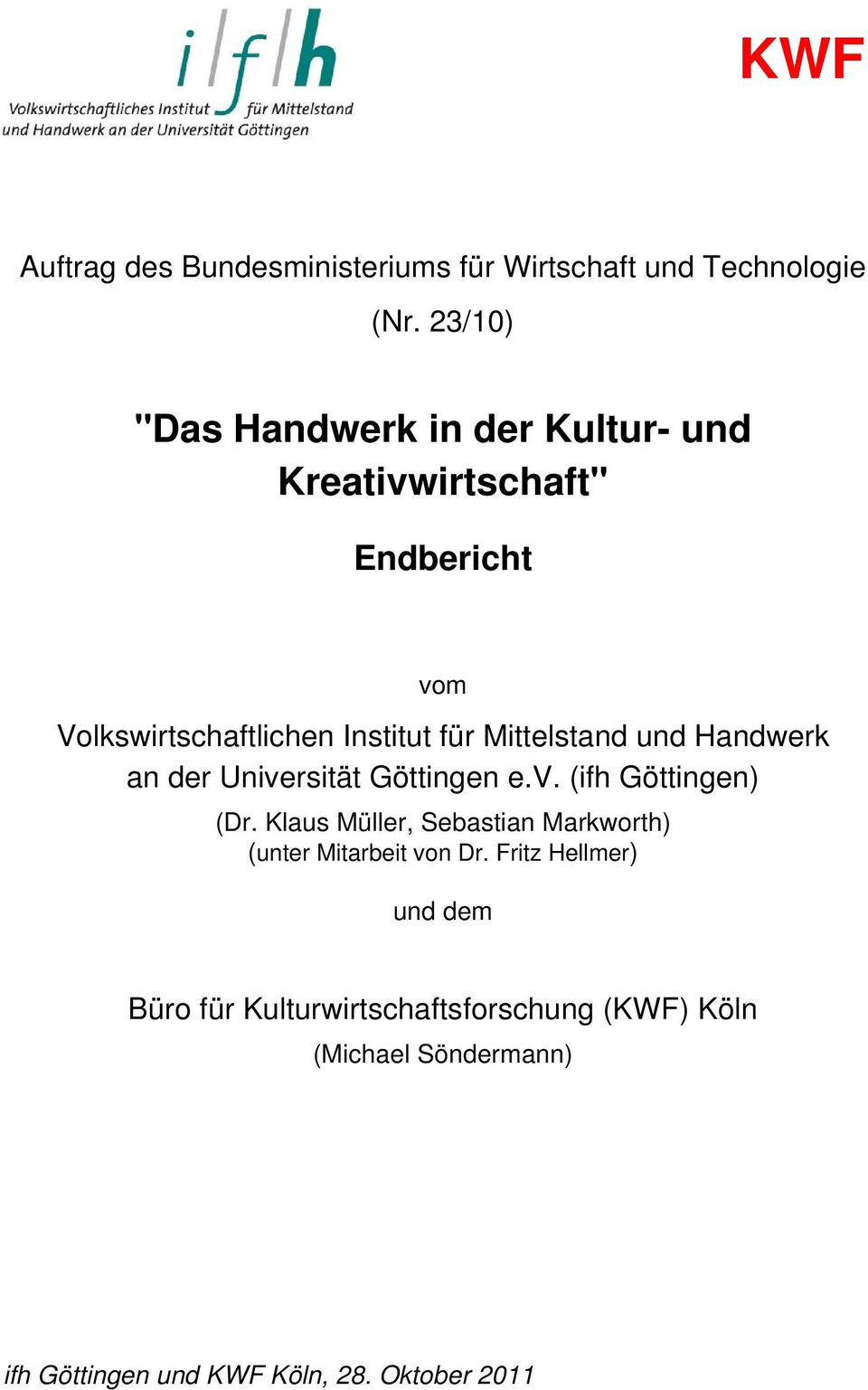 Mittelstand und Handwerk an der Universität Göttingen e.v. (ifh Göttingen) (Dr.