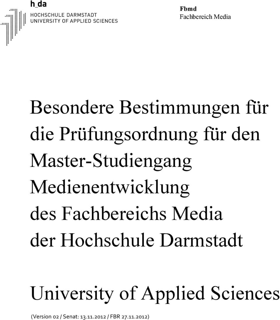 des Fachbereichs Media der Hochschule Darmstadt University