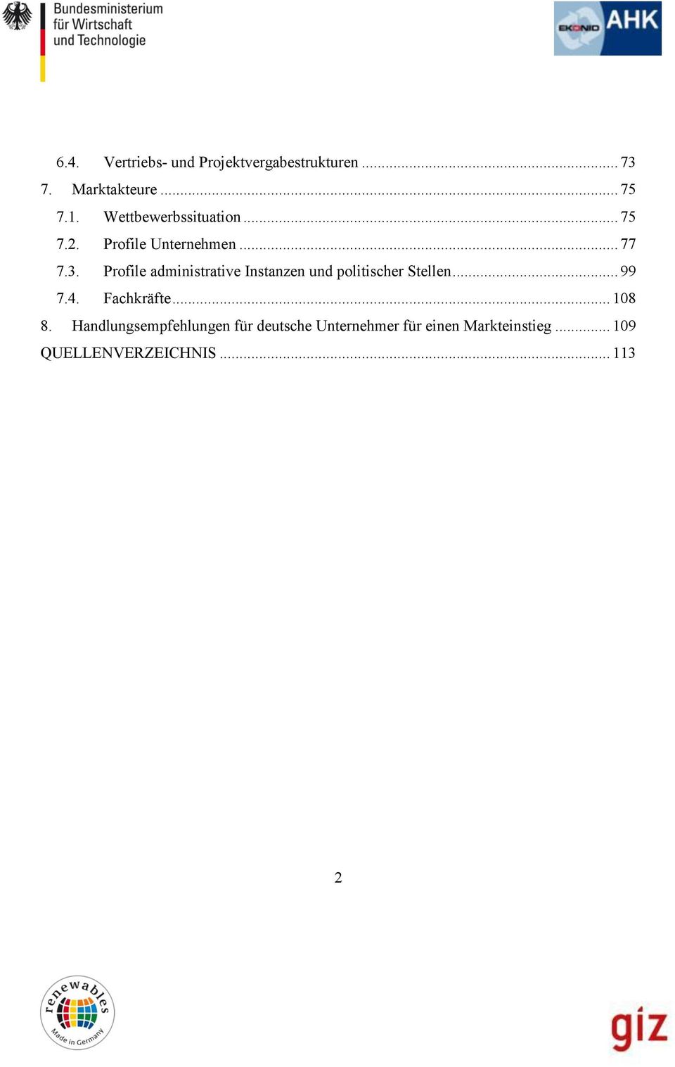 Profile administrative Instanzen und politischer Stellen... 99 7.4. Fachkräfte.