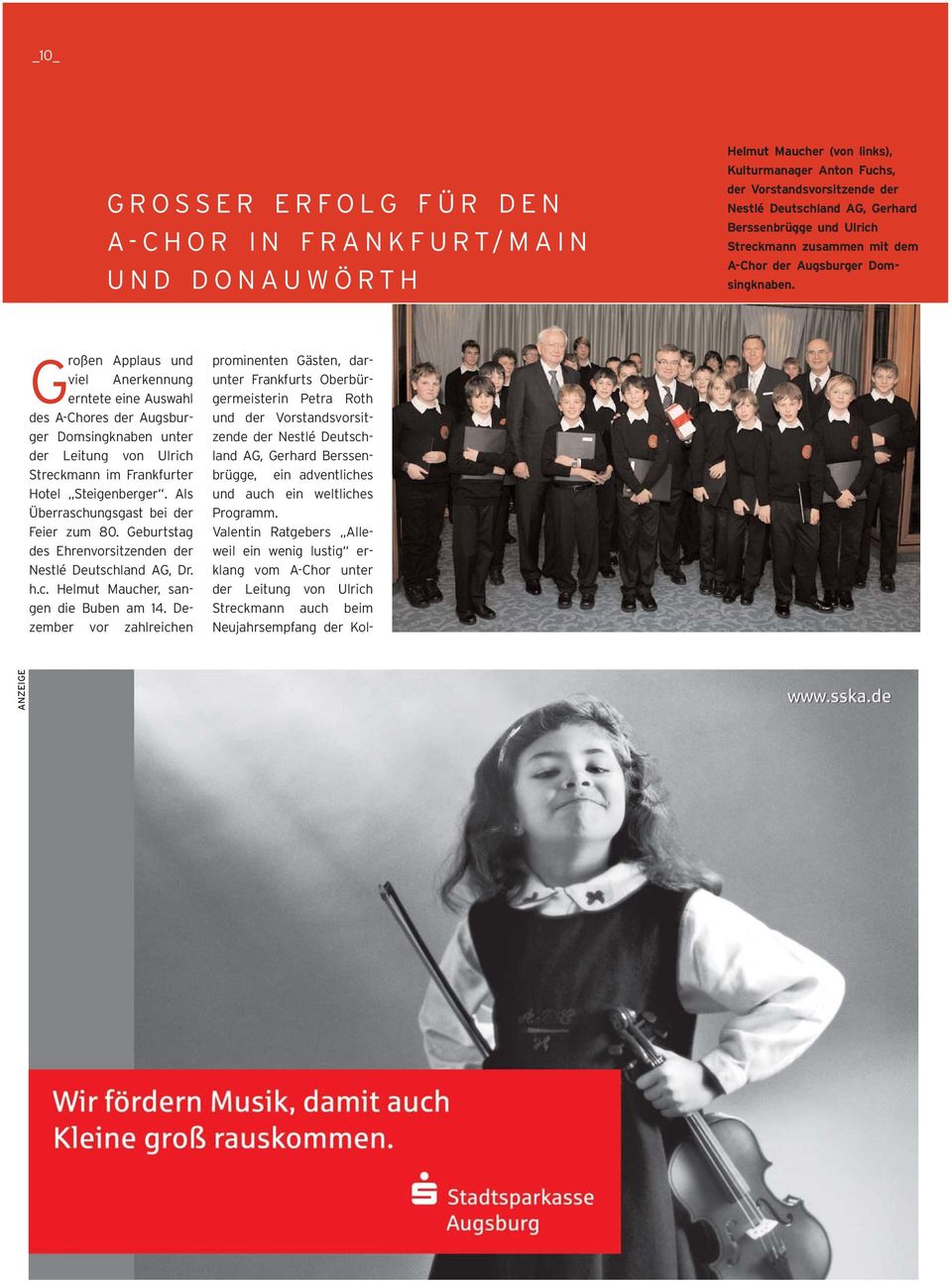 Großen Applaus und viel Anerkennung erntete eine Auswahl des A-Chores der Augsburger Domsingknaben unter der Leitung von Ulrich Streckmann im Frankfurter Hotel Steigenberger.