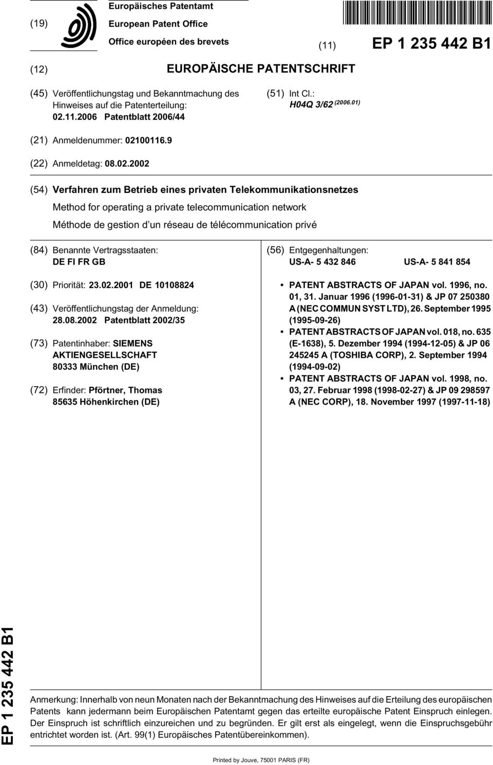 11.06 Patentblatt 06/44 (1) Int Cl.: H04Q 3/62 (06.01) (21) Anmeldenummer: 0116.9 (22) Anmeldetag: 08.02.