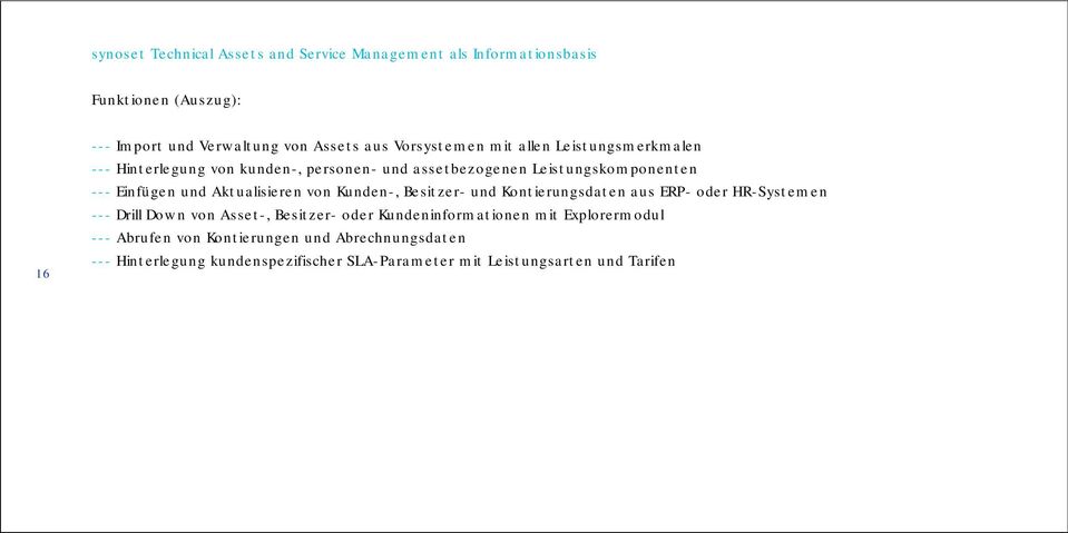 Aktualisieren von Kunden-, Besitzer- und Kontierungsdaten aus ERP- oder HR-Systemen --- Drill Down von Asset-, Besitzer- oder