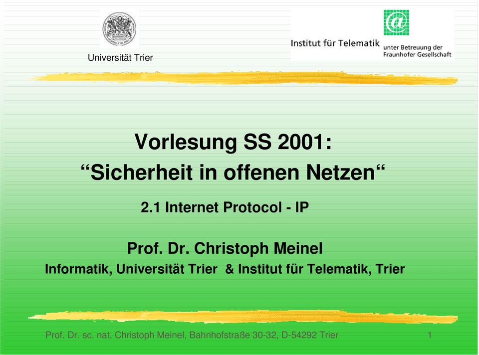 Christoph Meinel Informatik, Universität Trier & Institut
