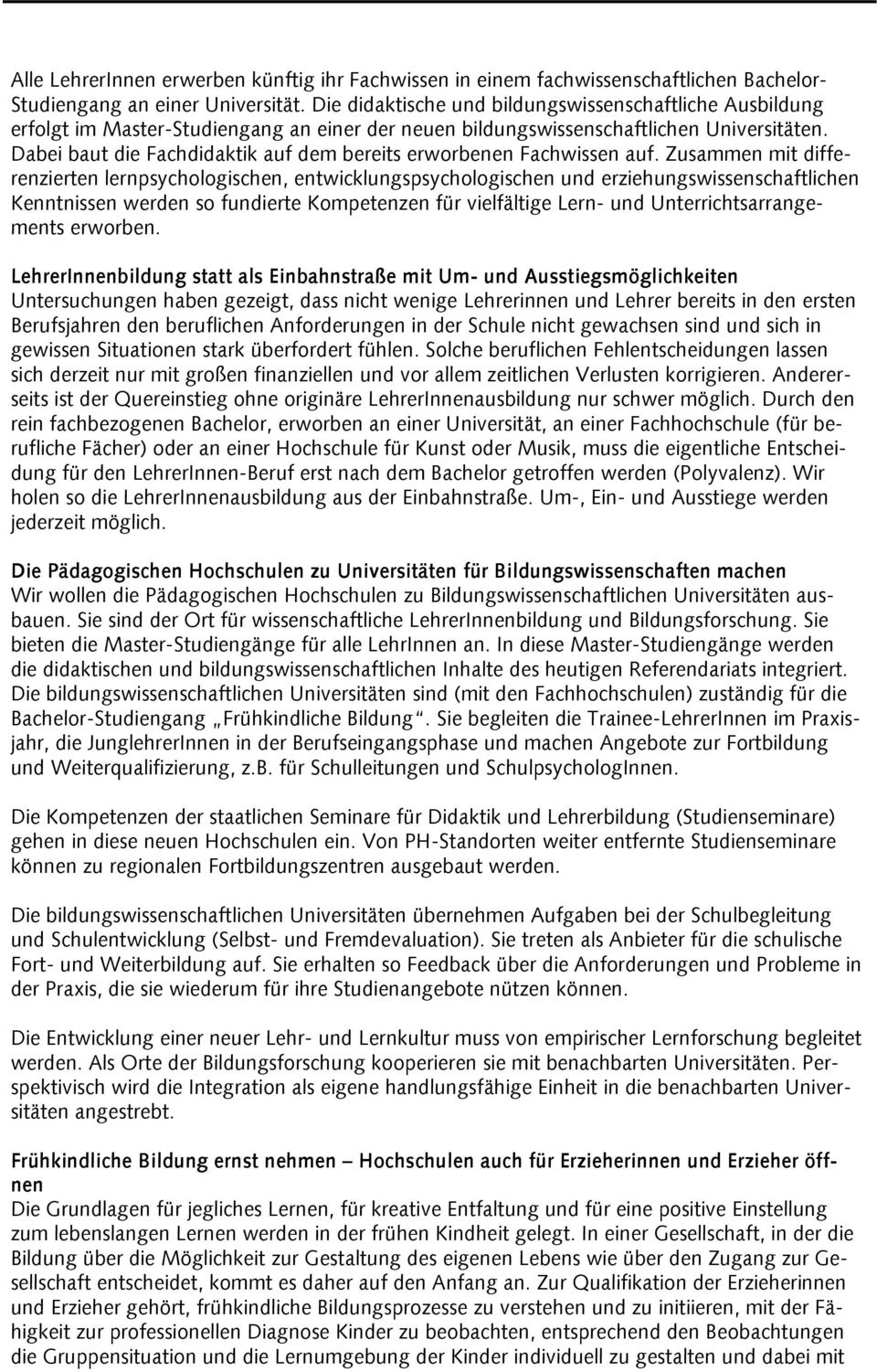 Dabei baut die Fachdidaktik auf dem bereits erworbenen Fachwissen auf.