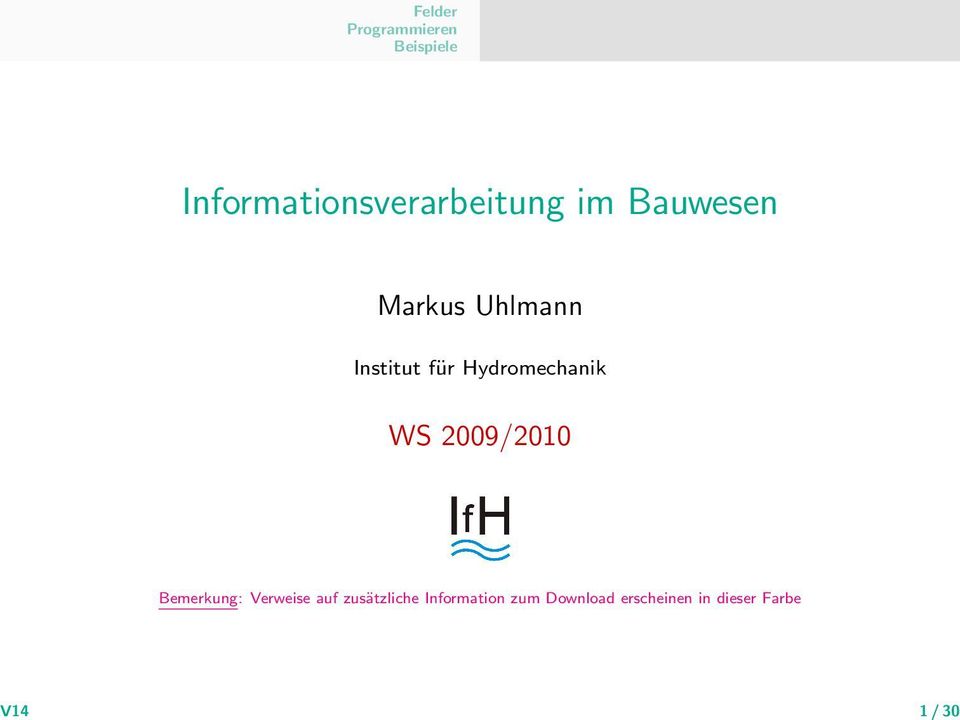 2009/2010 Bemerkung: Verweise auf zusätzliche