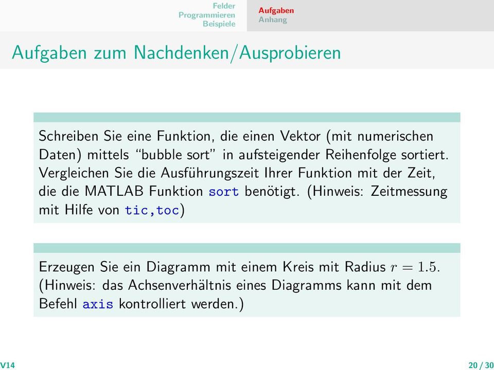 Vergleichen Sie die Ausführungszeit Ihrer Funktion mit der Zeit, die die MATLAB Funktion sort benötigt.