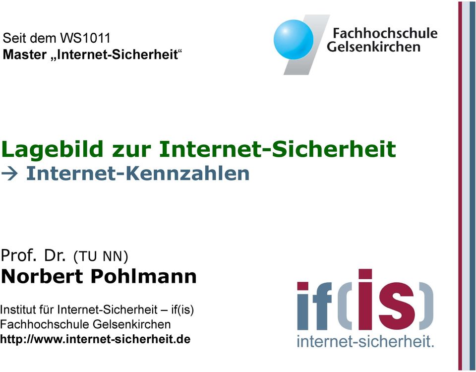 (TU NN) Norbert Pohlmann Institut für Internet-Sicherheit