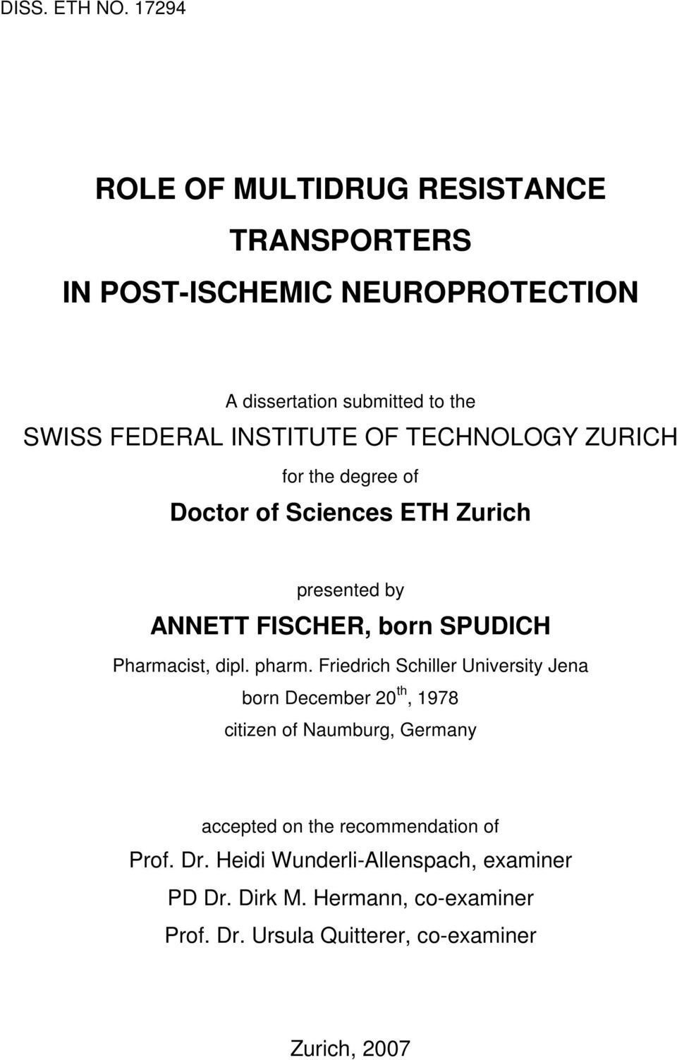OF TECHNOLOGY ZURICH for the degree of Doctor of Sciences ETH Zurich presented by ANNETT FISCHER, born SPUDICH Pharmacist, dipl. pharm.