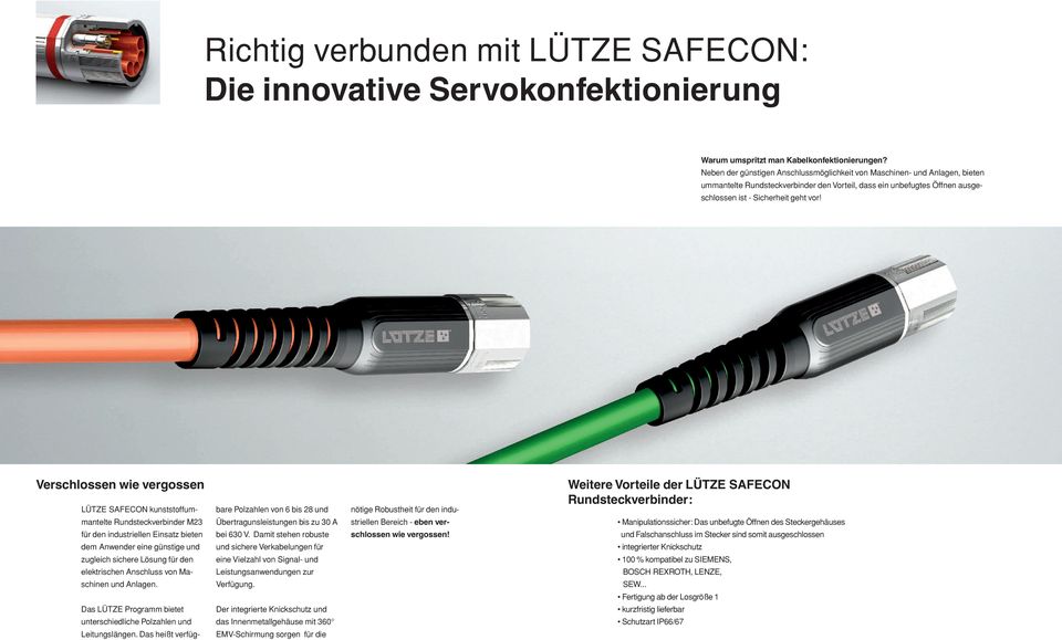 Verschlossen wie vergossen LÜTZE SAFECON kunststoffummantelte Rundsteckverbinder M23 für den industriellen Einsatz bieten dem Anwender eine günstige und zugleich sichere Lösung für den elektrischen