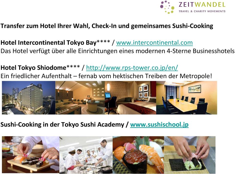 com Das Hotel verfügt über alle Einrichtungen eines modernen 4-Sterne Businesshotels Hotel Tokyo