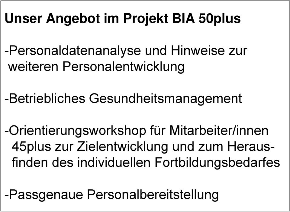 -Orientierungsworkshop für Mitarbeiter/innen 45plus zur Zielentwicklung und